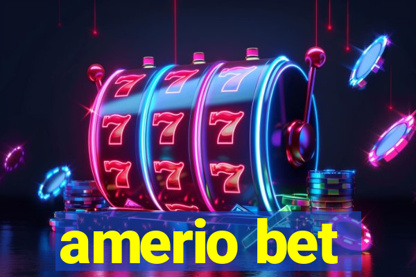 amerio bet